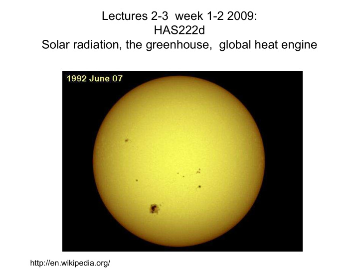 lectures 2 3 week 1 2 2009 has222d solar radiation the