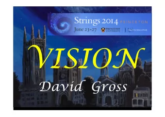 VISION  David  Gross  A PERSPECTIVE  ON STRING THEORY !  !  ! David Gross ! ! Institute For
