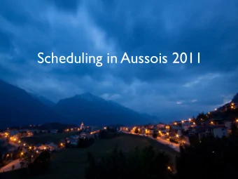 Scheduling in Aussois 2011  Bag-of-Tasks Scheduling under  Budget Constraints Ana Oprescu, Thilo