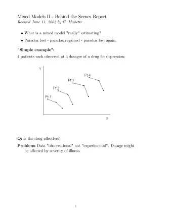 Mixed Models II - Behind the Scenes Report  Revised June 11, 2002 by G. Monette  What is a mixed