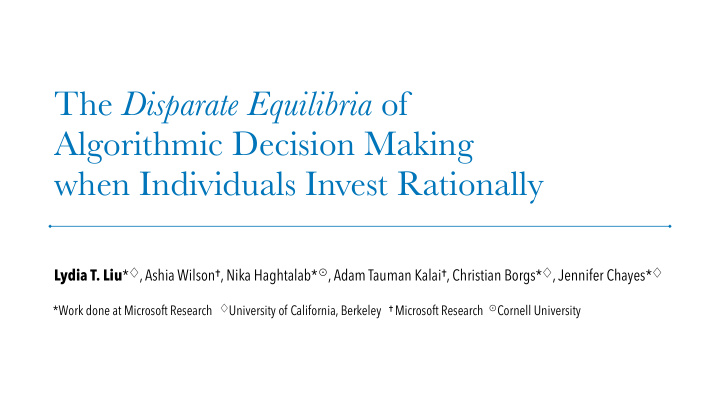 the disparate equilibria of algorithmic decision making