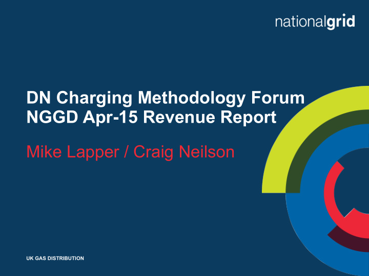 dn charging methodology forum nggd apr 15 revenue report