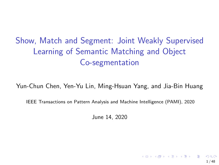 show match and segment joint weakly supervised learning