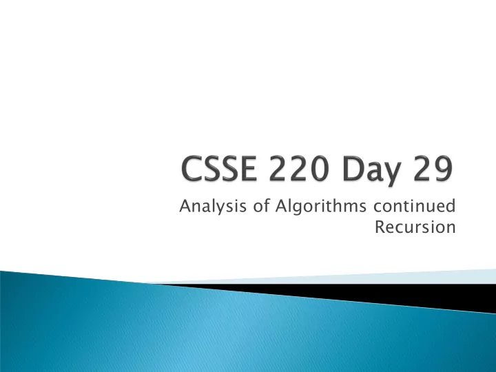 analysis of algorithms continued recursion