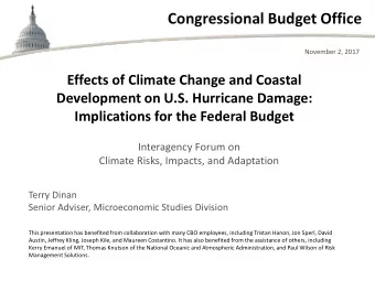 Congressional Budget Office  November 2, 2017  Effects of Climate Change and Coastal  Development