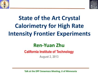 Calorimetry for High Rate  Intensity Frontier Experiments  Ren-Yuan Zhu  California Institute of