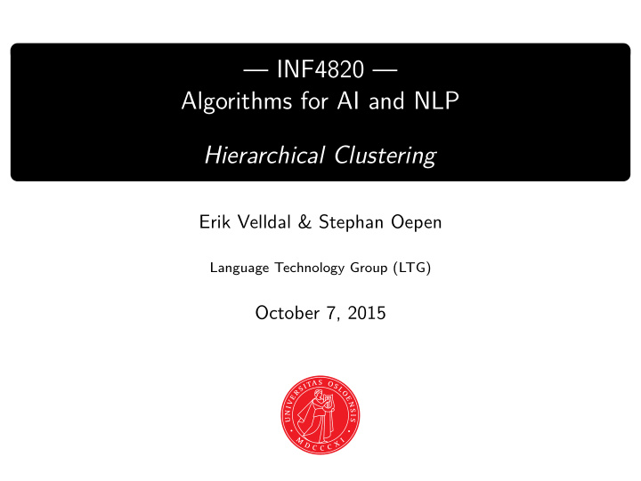 inf4820 algorithms for ai and nlp hierarchical clustering