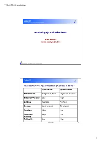 T-76.613 Software testing  Analyzing Quantitative Data  Mika Mntyl  &lt;mika.mantyla@hut.fi&gt;