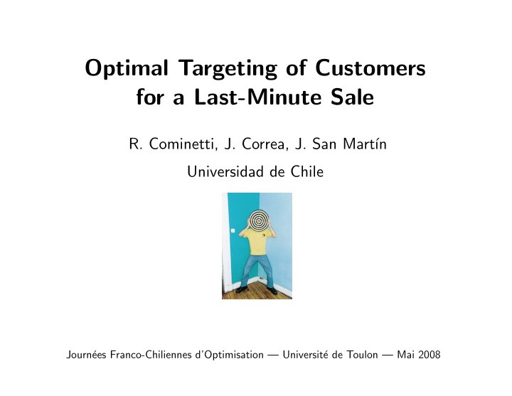 optimal targeting of customers for a last minute sale