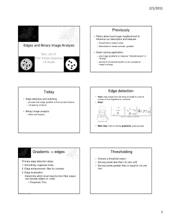Previously   Filters allow local image neighborhood to  influence our description and features