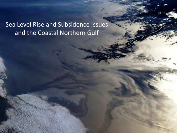 sea level rise and subsidence issues and the coastal