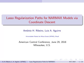 Lasso Regularization Paths for NARMAX Models via  Coordinate Descent  Ant  onio H. Ribeiro, Luis