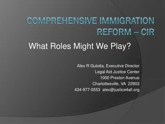 What Roles Might We Play?  Alex R Gulotta, Executive Director  Legal Aid Justice Center  1000
