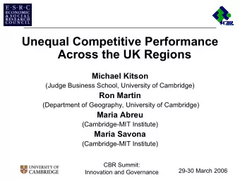 Unequal Competitive Performance  Across the UK Regions  Michael Kitson  (Judge Business School,