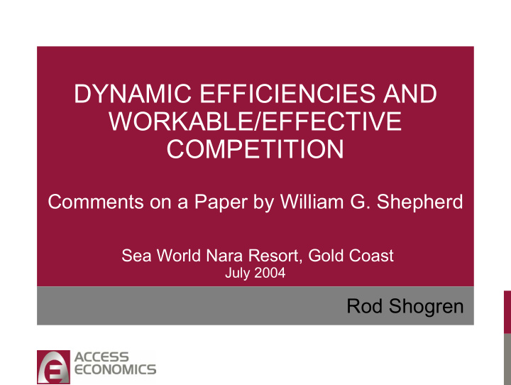 dynamic efficiencies and workable effective competition