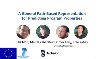 A General Path-Based Representation  for Predicting Program Properties Uri Alon , Meital