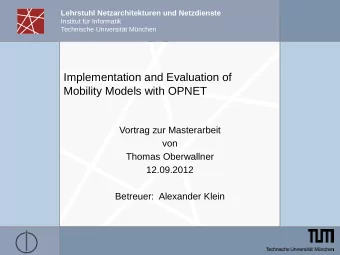 Implementation and Evaluation of  Mobility Models with OPNET  Vortrag zur Masterarbeit  von  Thomas