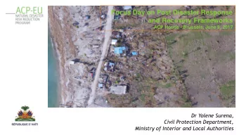 Focus Day on Post Disaster Response  and Recovery Frameworks  ACP House - Brussels, June 9, 2017