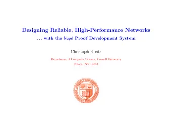 Designing Reliable, High-Performance Networks . . . with the Nuprl Proof Development System
