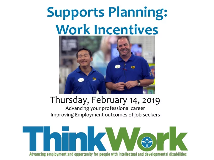 supports planning work incentives