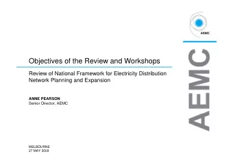 Objectives of the Review and Workshops  Review of National Framework for Electricity Distribution