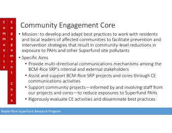 Community Engagement Core  o  n  Mission: to develop and adapt best practices to work with