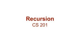 Recursion  CS 201  Introduction    Recursion is an extremely powerful problem-solving technique
