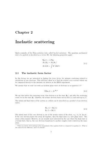 Inelastic scattering  Quick reminder of the Dirac-notation (also called bra-ket notation). The