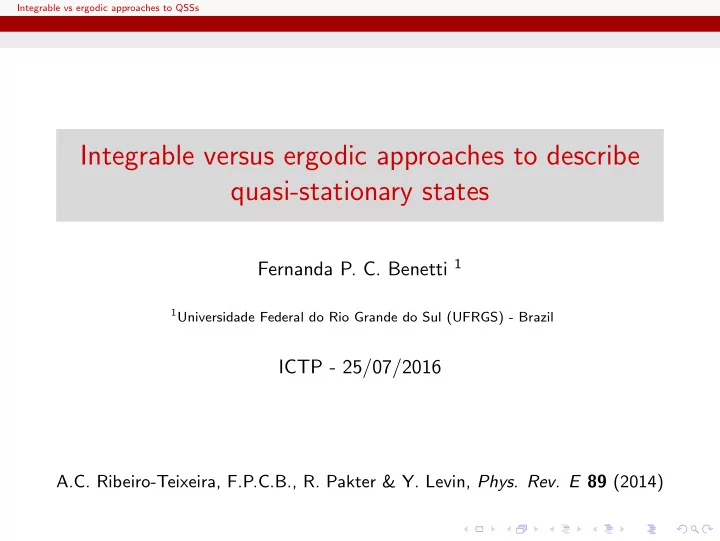 integrable versus ergodic approaches to describe quasi