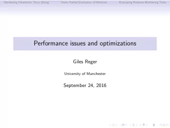 Performance issues and optimizations  Giles Reger  University of Manchester  September 24, 2016