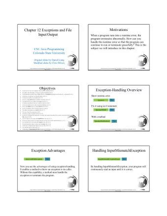 Motivations  Chapter 12 Exceptions and File  Input/Output  When a program runs into a runtime