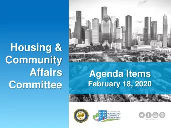 Housing &amp;  Community  Affairs  Agenda Items  Committee  February 18, 2020  HCDD Agenda  I.