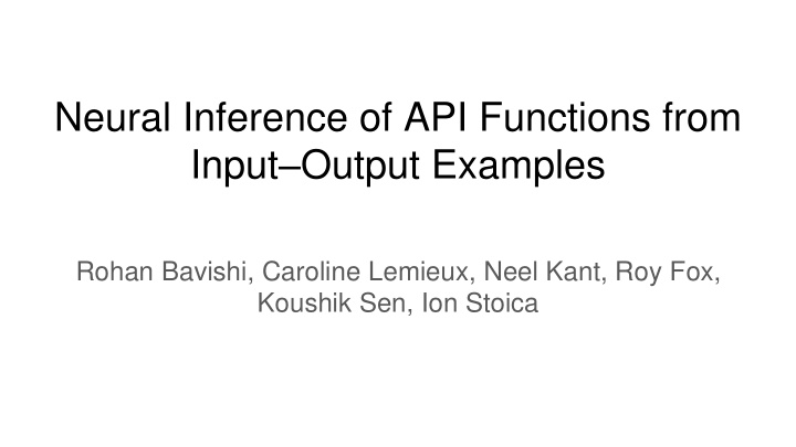 neural inference of api functions from input output