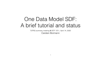 One Data Model SDF:  A brief tutorial and status  T2TRG summary meeting @ IETF 107+, April 14, 2020