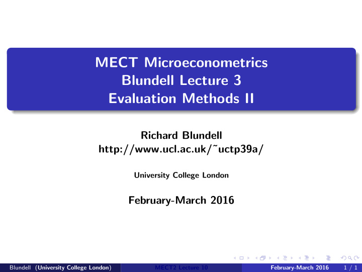 mect microeconometrics blundell lecture 3 evaluation