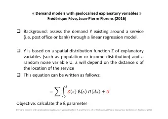 Background: assess the demand Y existing around a service  (i.e. post office or bank) through a