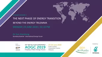 THE NEXT PHASE OF ENERGY TRANSITION  BEYOND THE ENERGY TRILEMMA  MONDAY, 24 JUNE 2019 | 02.10 PM