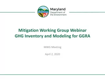 Mitigation Working Group Webinar  GHG Inventory and Modeling for GGRA  MWG Meeting  April 2, 2020