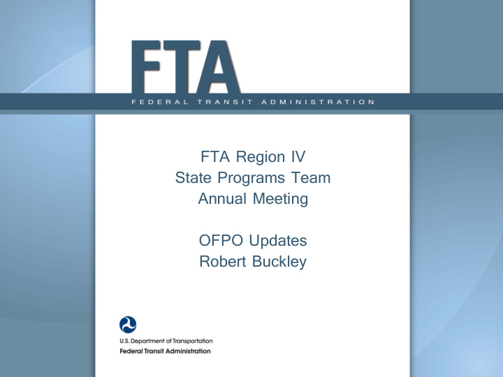 fta region iv state programs team annual meeting ofpo