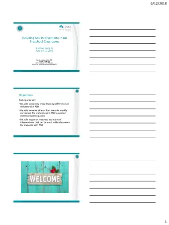 6/12/2018  Including ASD Interventions in DD  Preschool Classrooms  Summer Institute  June 13-15,
