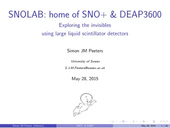 SNOLAB: home of SNO+ &amp; DEAP3600  Exploring the invisibles  using large liquid scintillator