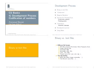 Development Process  Binary vs text files    CS Basics  Endianness    Negative Numbers