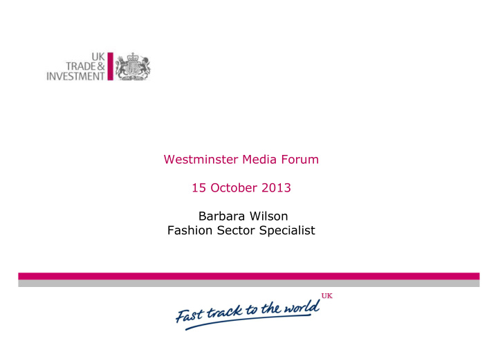 westminster media forum 15 october 2013 barbara wilson