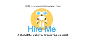 A Chatbot that walks you through your job search  Overview  1. Motivation  2. System Architecture