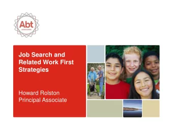 Related Work First  Strategies  Howard Rolston  Principal Associate Job Search Assistance