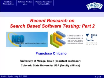 Recent Research on  Search Based Software Testing: Part 2  Francisco Chicano  University of