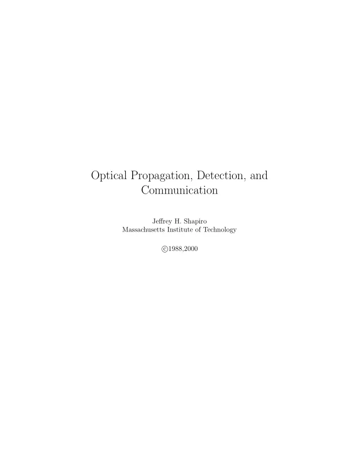 optical propagation detection and communication
