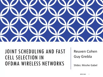 CELL SELECTION IN  Guy Grebla  OFDMA WIRELESS NETWORKS  Slides: Moshe Gabel  MOSHE GABEL  1  MODERN
