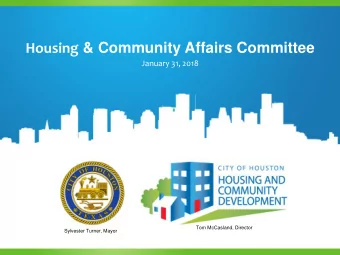 Housing &amp; Community Affairs Committee  January 31, 2018  Tom McCasland, Director  Sylvester