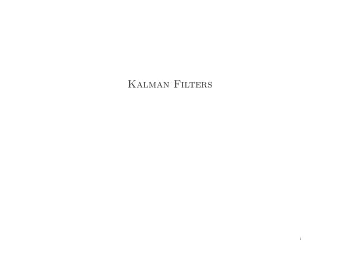Kalman Filters  1  Kalman filters  Modelling systems described by a set of continuous variables,
